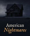 A dark, abandoned farmhouse on a Montana hill under storm clouds, with the title American Nightmares.
